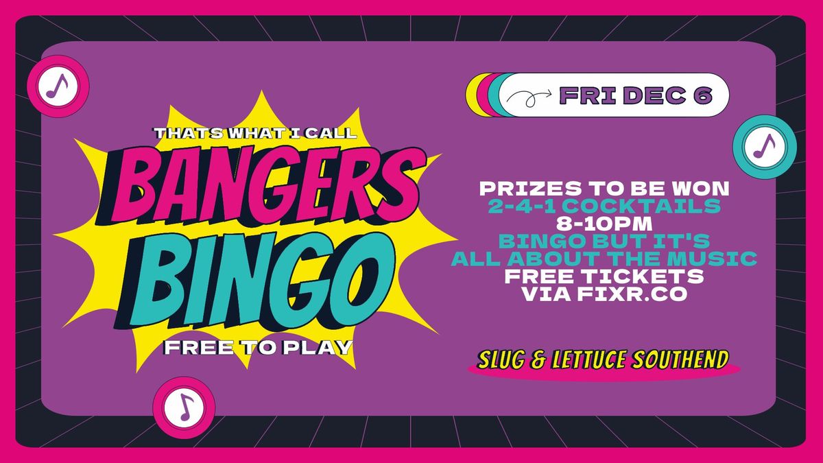 Bangers Bingo - Music Bingo - Slug & Lettuce Southend