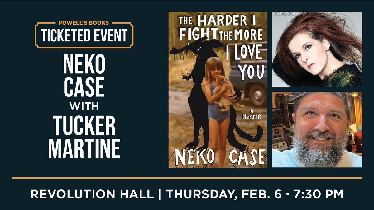 Powell's Presents: Neko Case in Conversation With Tucker Martine \/ TICKETED EVENT