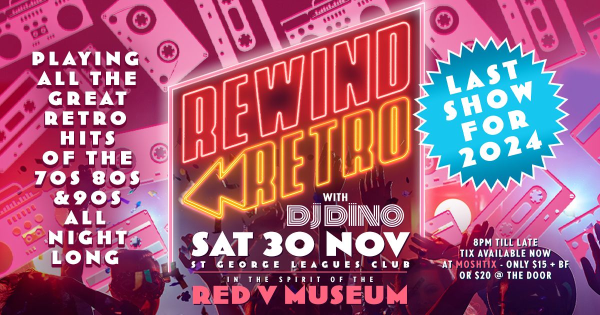 REWIND RETRO - St George Leagues Club - Sat 30th November 2024