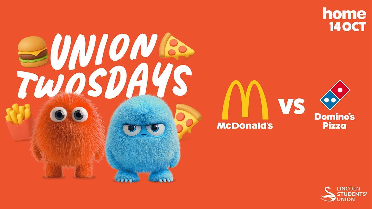 Union Twosdays Presents: MCDONALD\u2019S VS DOMINO\u2019S \ud83c\udf54\ud83c\udf55\ufeff