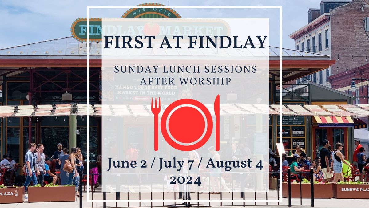 First At Findlay - Sunday Lunches