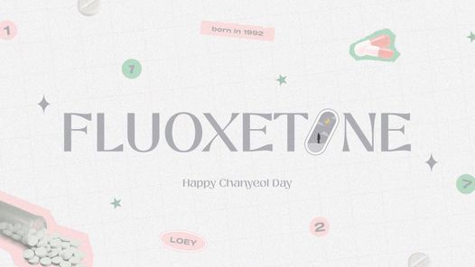 Fluoxetine - Happy Chanyeol Day