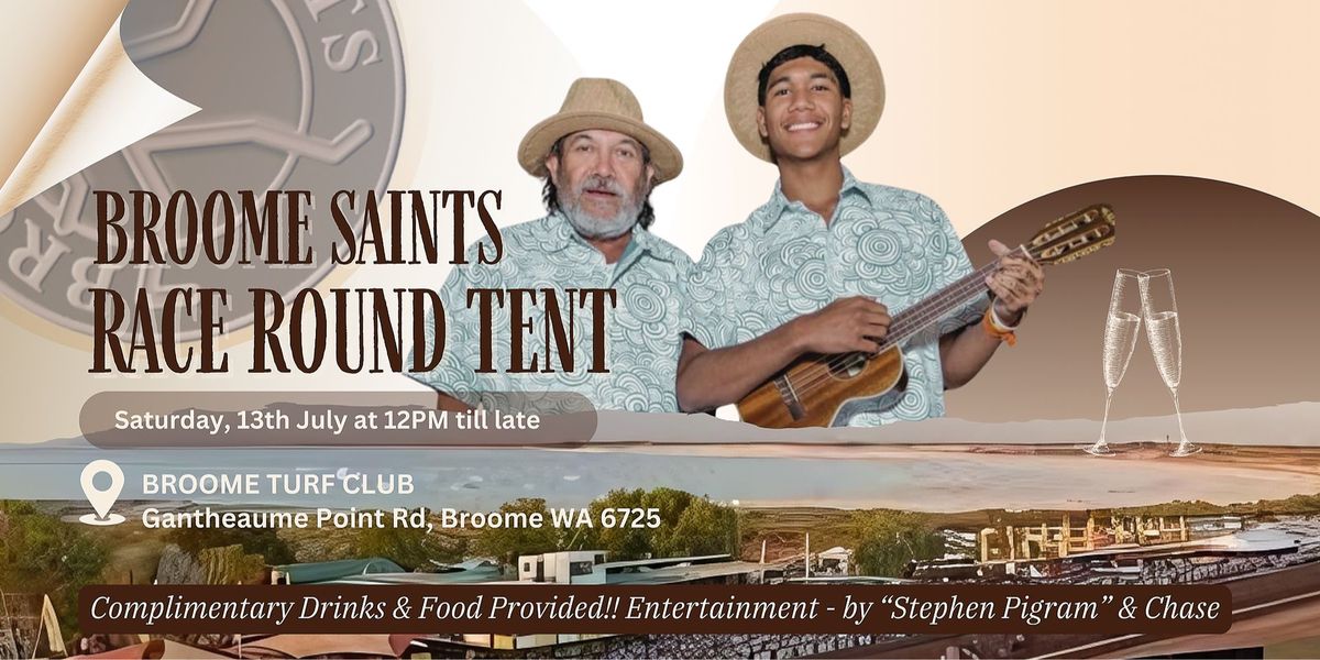 Broome Saints Race Round "Tent Land" Fundraiser