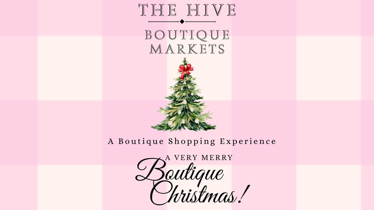 The Hive | Boutique Markets A Very Merry Boutique Christmas 