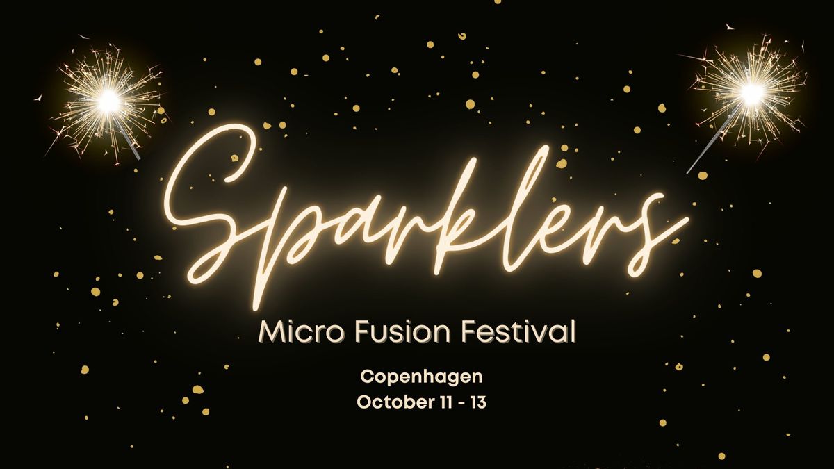 \u2728 Sparklers: Micro Fusion Festival \u2728 