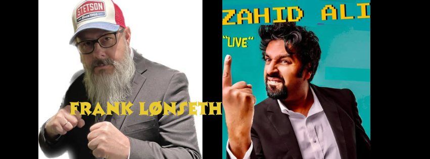 Standup med Frank L\u00f8nseth og Zahid Ali \/ UTSOLGT!