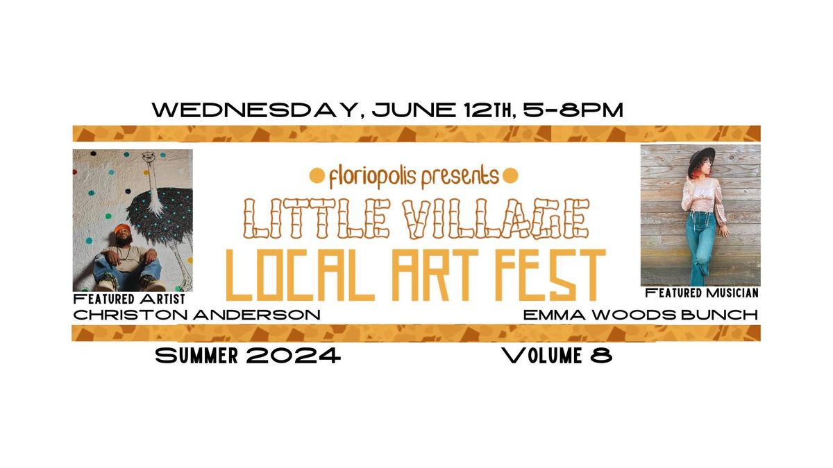 Little Village Local Art Fest #8 presented by Floriopolis