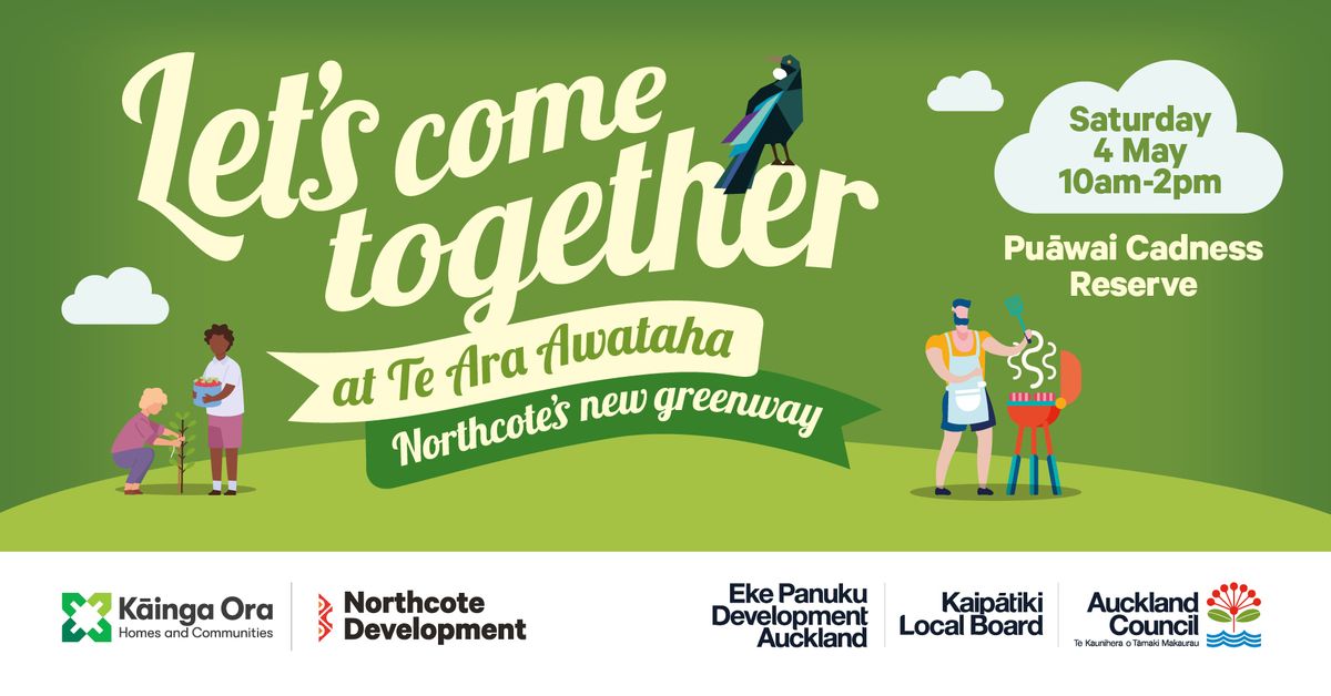 Let's come together at Te Ara Awataha, Northcote\u2019s new greenway