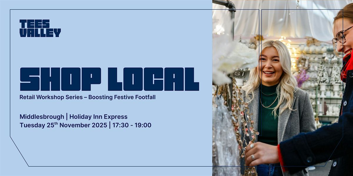Shop Local: Boosting Festive Footfall \u2013 Middlesbrough Workshop