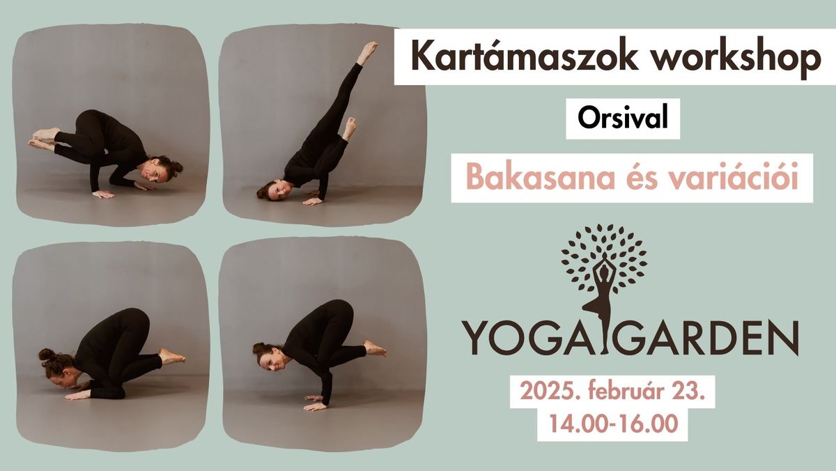 Kart\u00e1maszok workshop - Bakasana \u00e9s vari\u00e1ci\u00f3i 