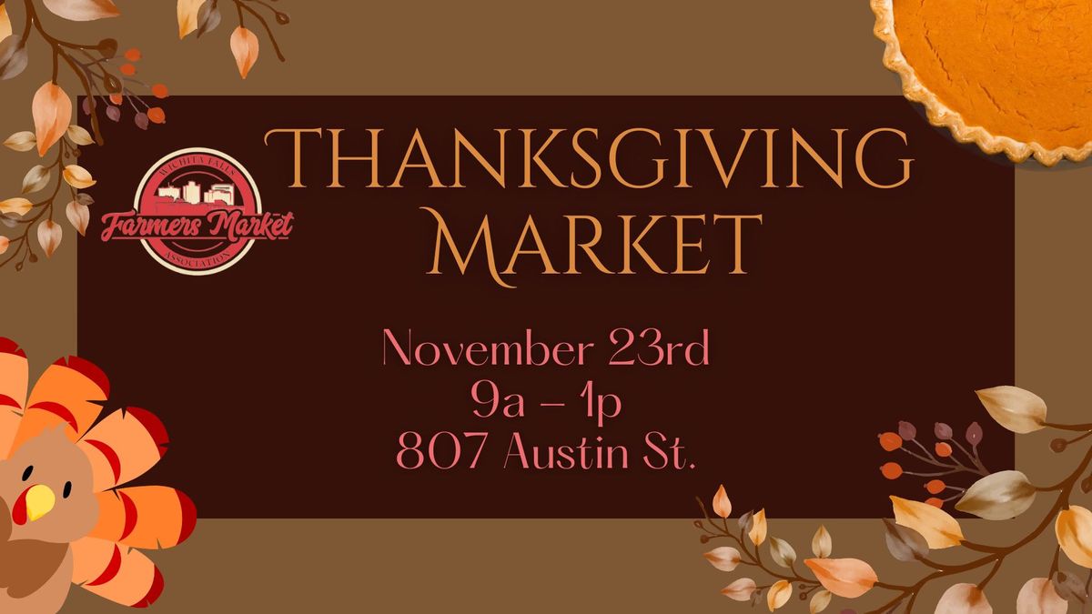 \ud83e\udd83 Thanksgiving Market at Wichita Falls Farmers Market! \ud83e\udd83