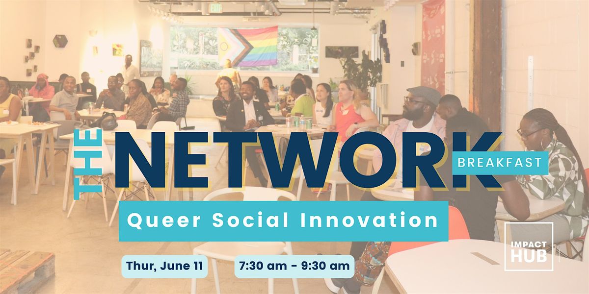 The Network Breakfast: Queer Social Innovators