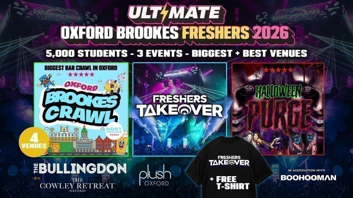 ULTIMATE OXFORD BROOKES FRESHERS 2026 \u26a1\ufe0f Sold Out 15 years Running! \ud83d\udc55 FREE T-Shirt with Every Ticket!