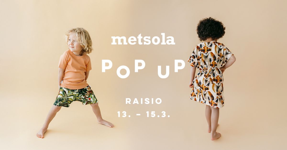 Metsola POP UP Raisio