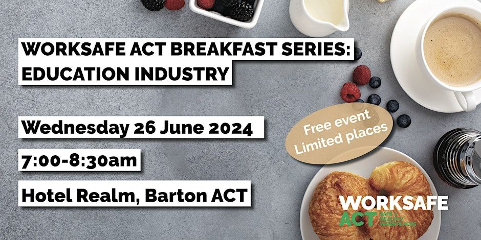 WorkSafe ACT Breakfast Series: Education