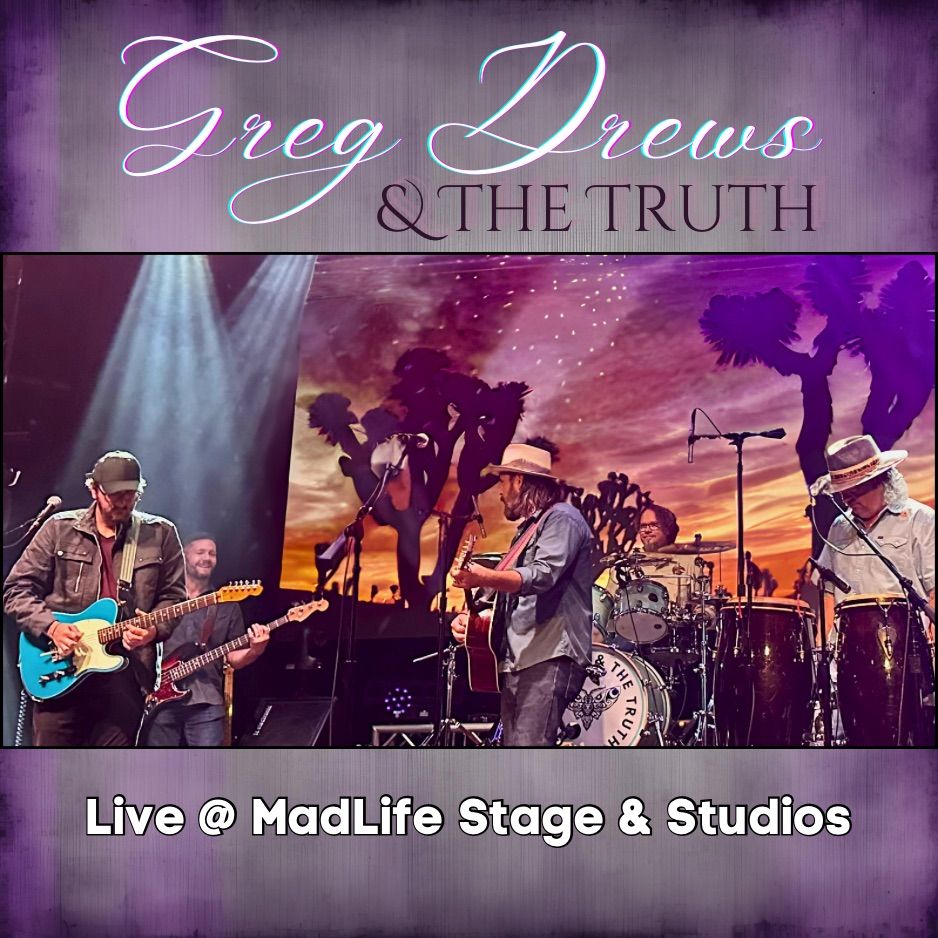 Greg Drews & The Truth with Greg Shaddix Trio LIVE @ MadLife Stage and Studios