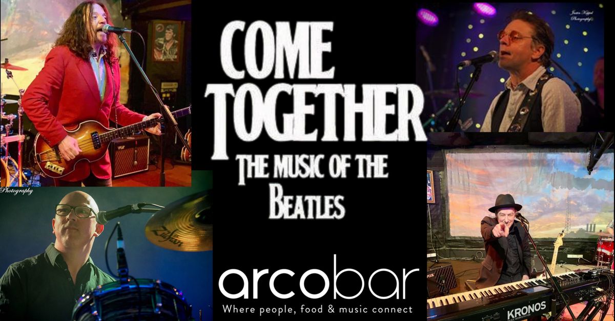 COME TOGETHER: The Music of The Beatles Tribute (Last Tickets!)