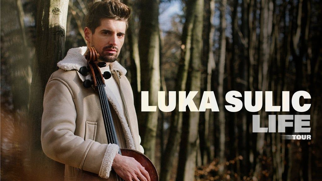 Luka Sulic | Life Tour