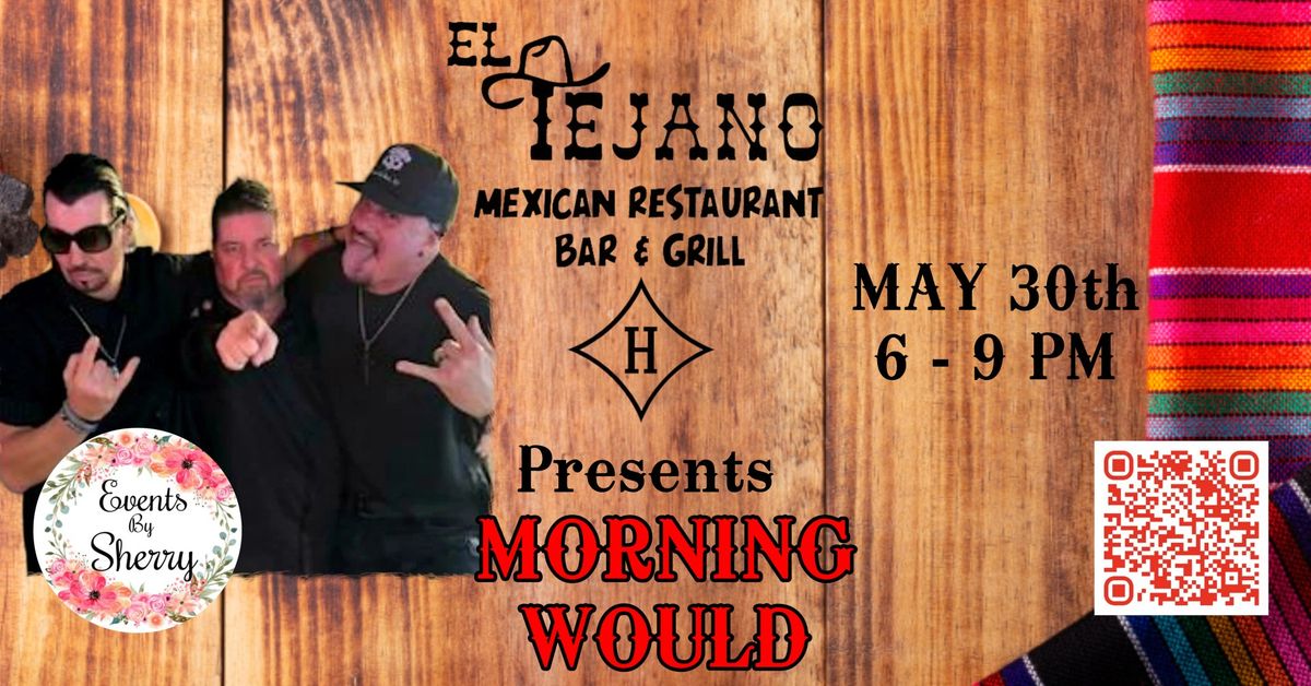 Morning Would at el Tejano May 30th Hoover\/150