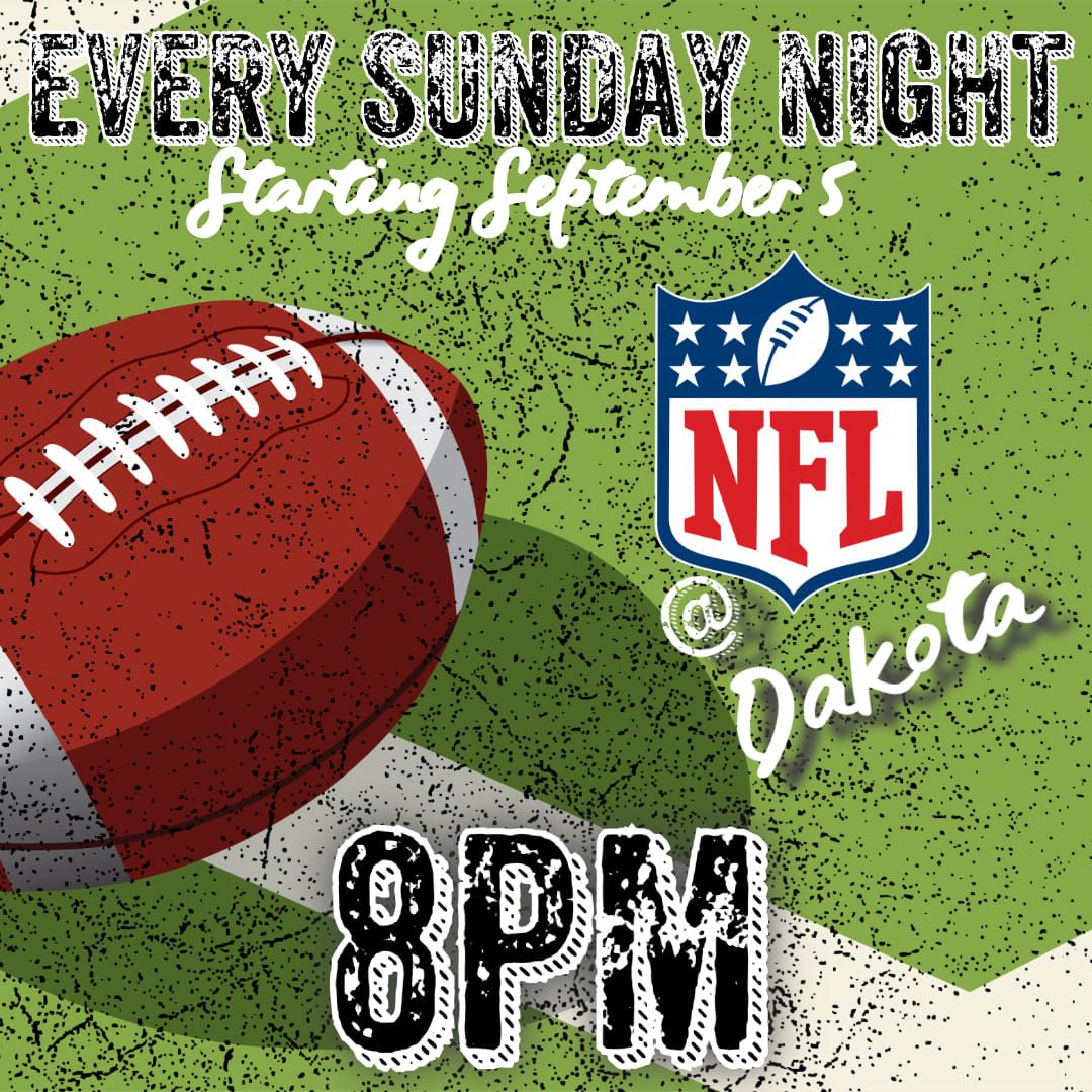 NFL GAME NIGHT @DAKOTA