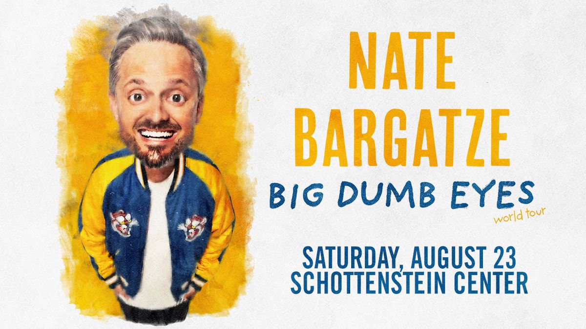 Nate Bargatze: Big Dumb Eyes World Tour