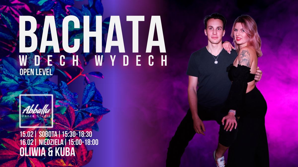 Bachata | Wdech Wydech | 15-16.02 Sobota-Niedziela | Oliwia & Kuba