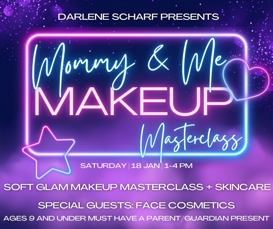 Mommy & Me Makeup Masterclass + Skincare