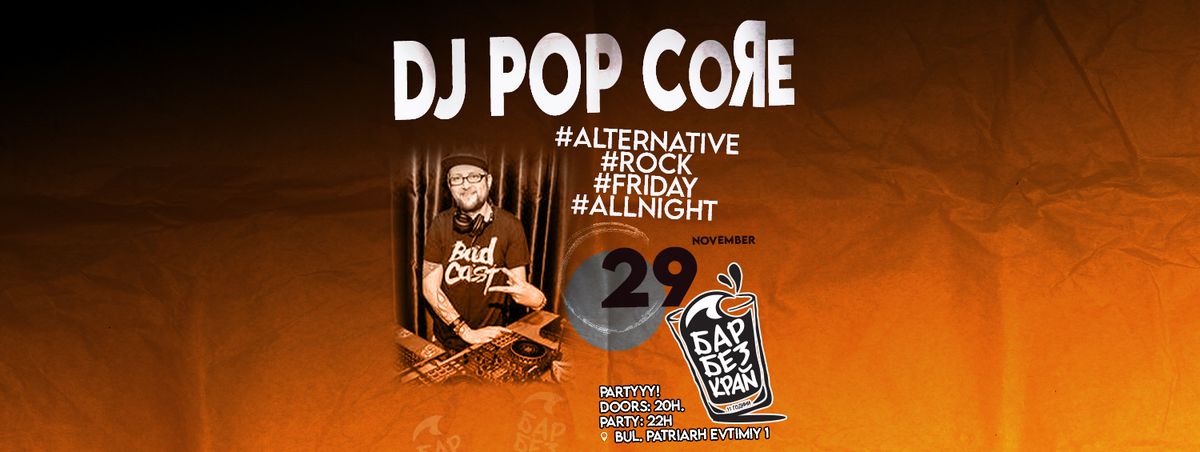 DJ Pop Co\u042fe @Bar Bezkrai \/\/ Alternative, Rock, Friday crazy night \/\/ 