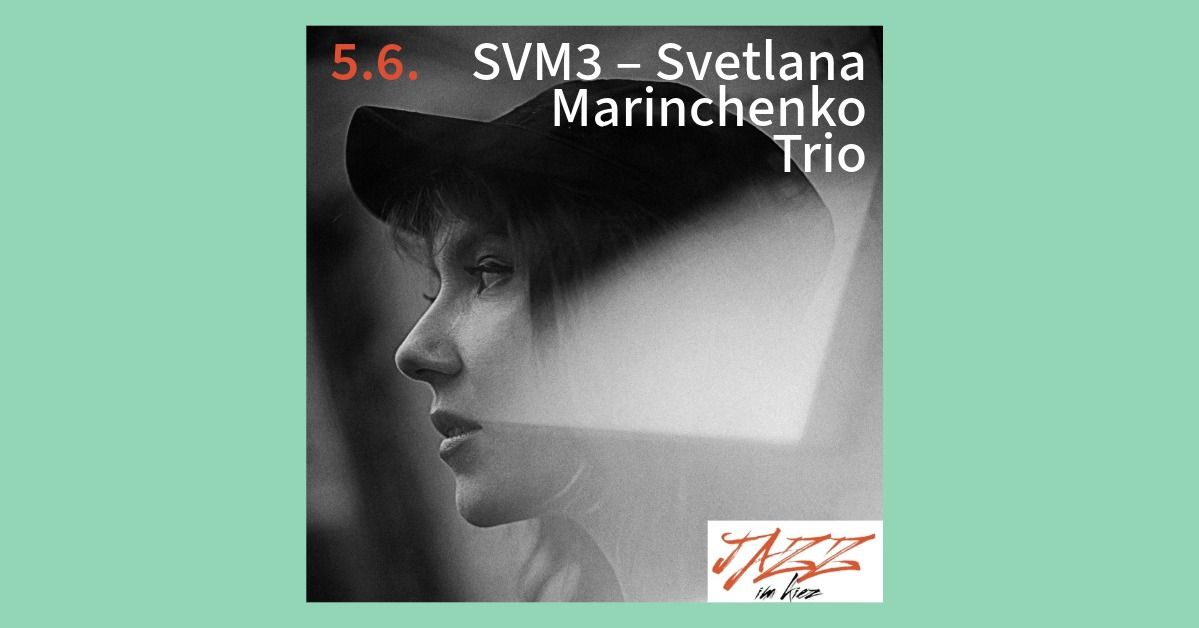 JIK #28 SVM3 - Svetlana Marinchenko Trio