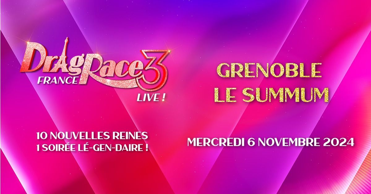 Drag Race France Live \u2022 Grenoble - Le Summum - Mercredi 6 novembre 2024