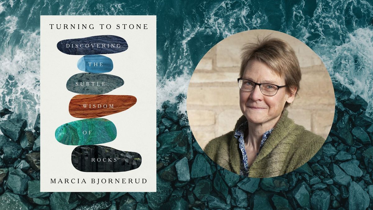 Discovering the Wisdom of Rocks with  Marcia Bjornerud