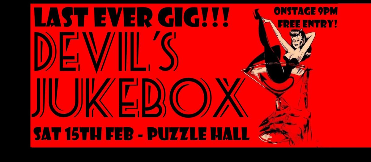 LAST EVER DEVIL'S JUKEBOX GIG!!!