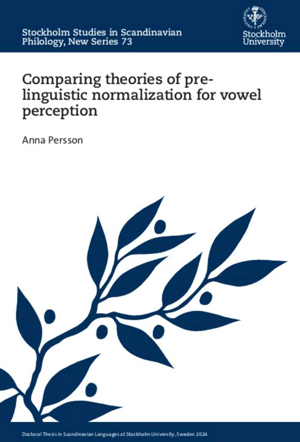 Defence of doctoral thesis: Comparing theories of pre-linguistic normalization for vowel perception