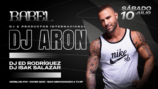 Dj Aron Babel Club Guadalajara 10 July 21