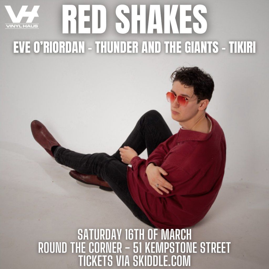 Red Shakes - With Special Guests