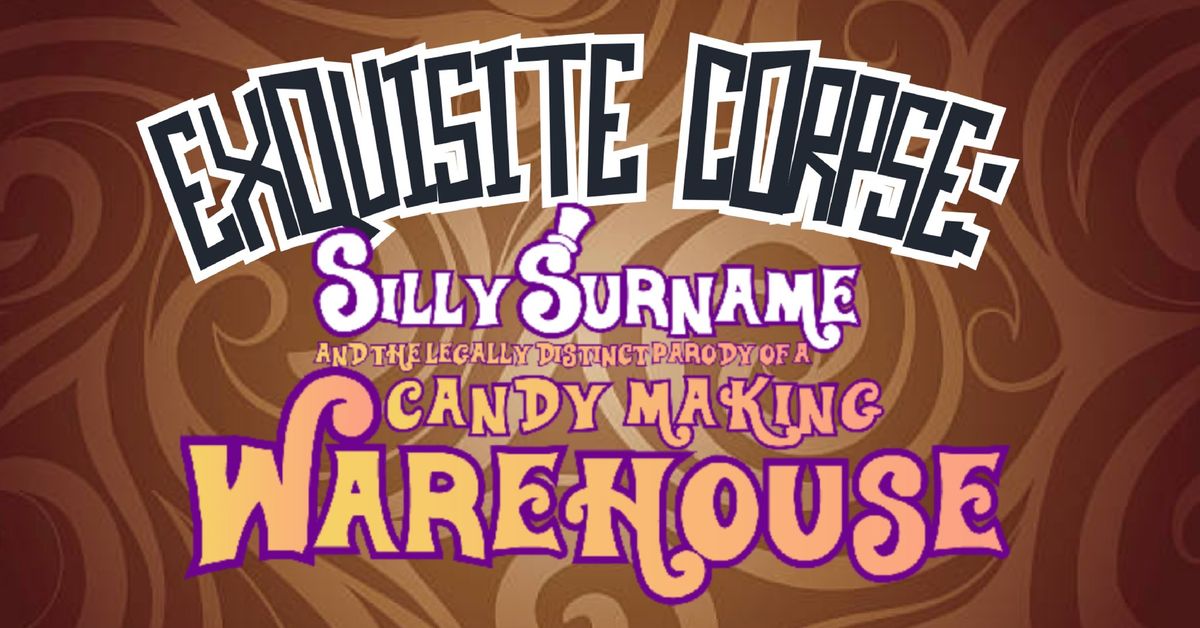 Exquisite Corpse: Silly Surname and the Legally Distinct Parody of a Candy Making Warehouse