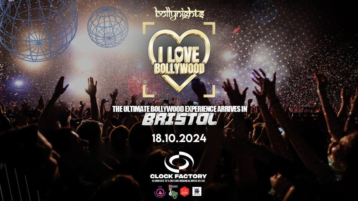 I Love Bollywood Bristol - Friday 18th October | Clock Factory