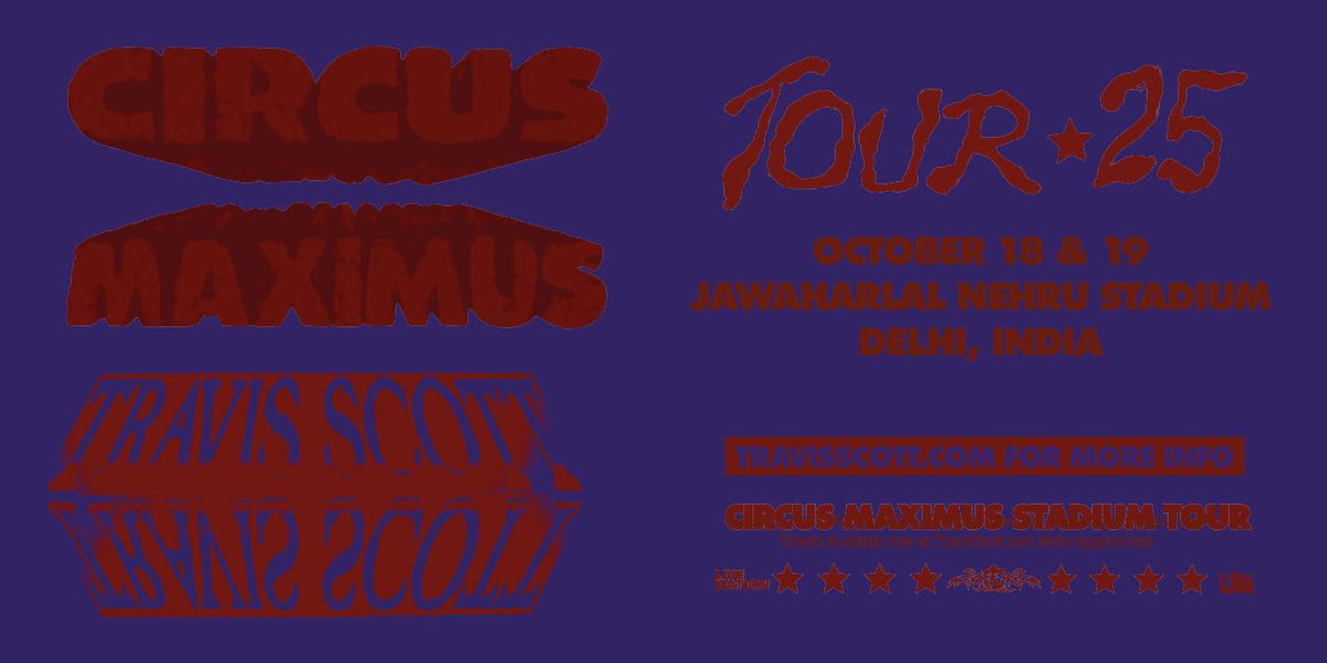 Travis Scott: Circus Maximus Stadium Tour - Delhi