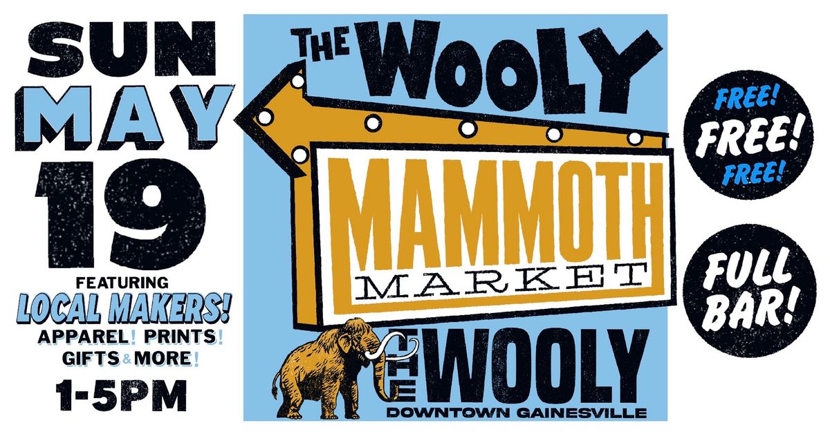 Sun 05.19 - The Wooly's Mammoth Market