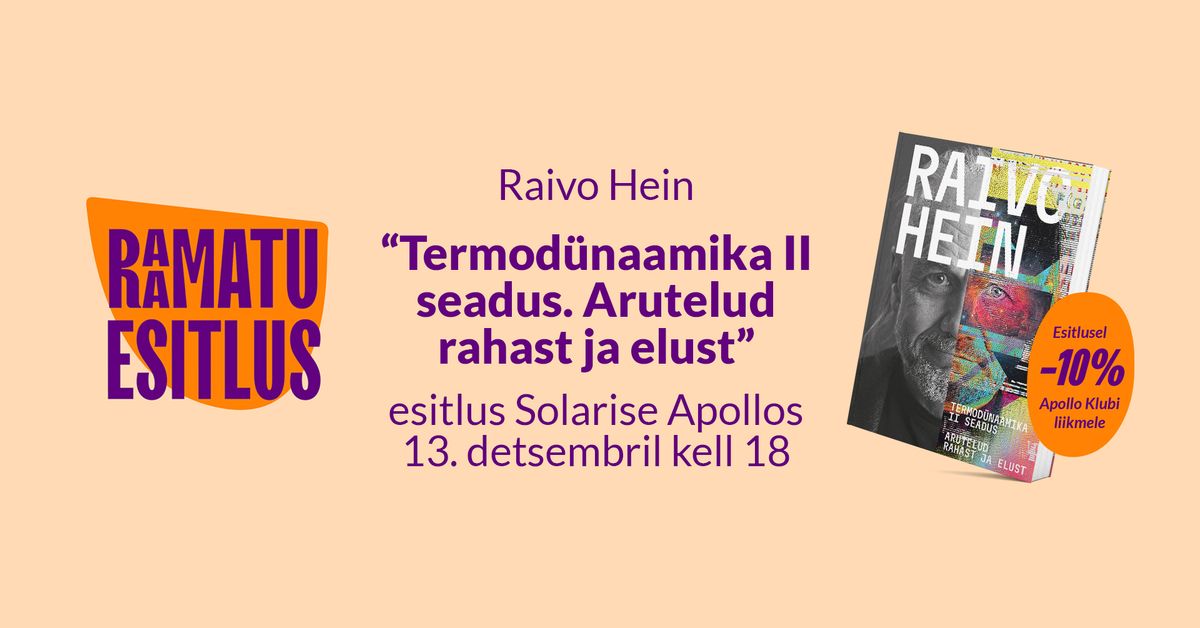 Raamatu "Termod\u00fcnaamika II seadus. Arutelud rahast ja elust" esitlus