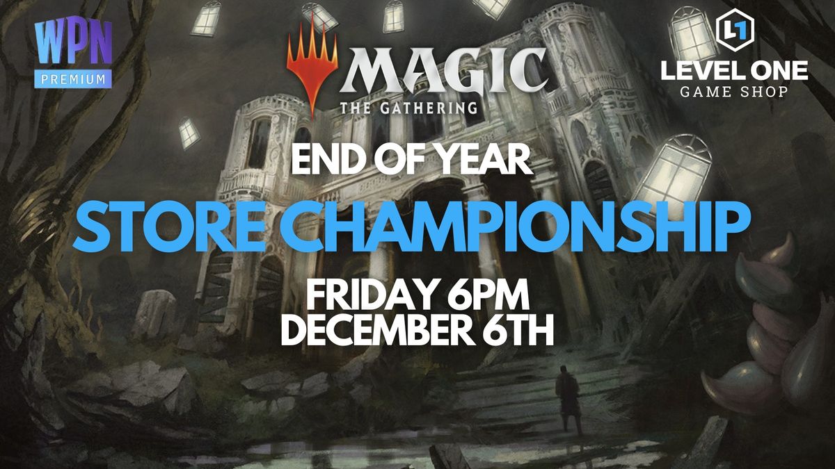 Level One - MTG End of Year Store Championship