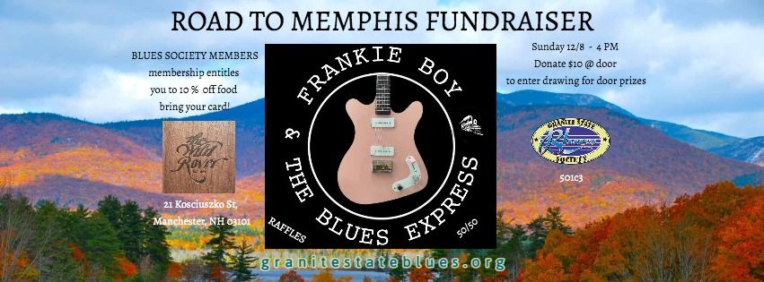 ROAD TO MEMPHIS Fundraiser Featuring Frankie Boy and the Blues Express