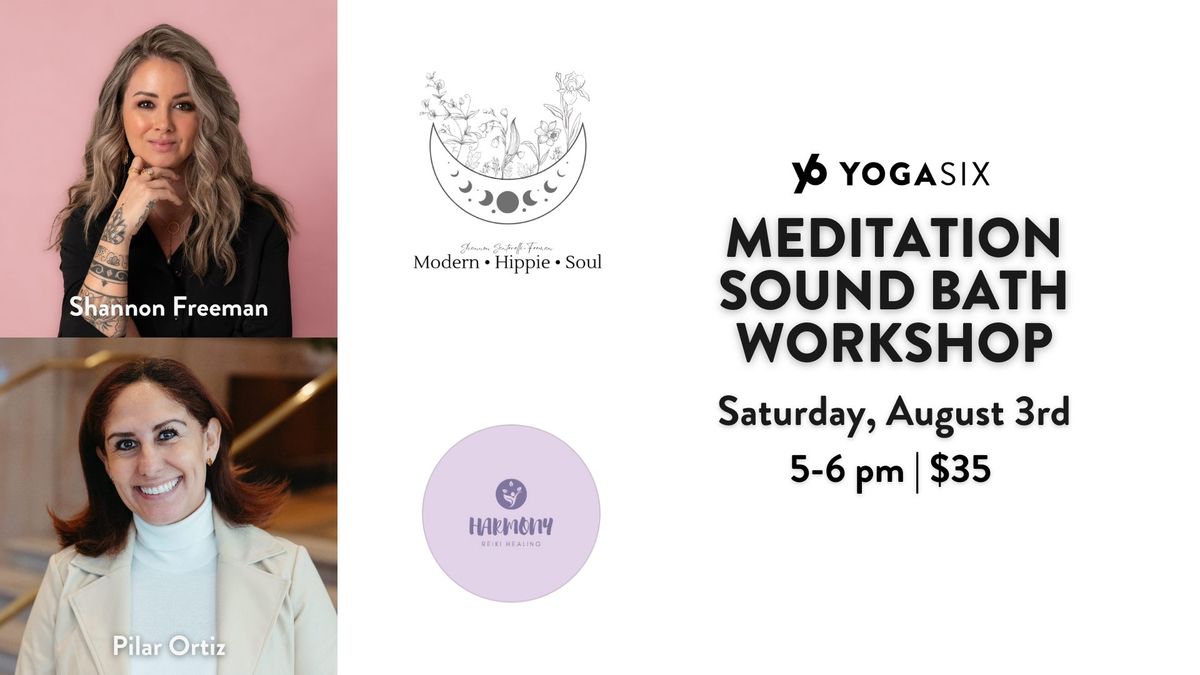 Meditation + Sounds Bath Workshop