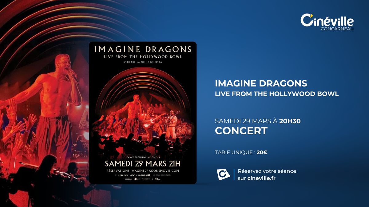 Concert : Imagine Dragons - Live from the Hollywood Bowl