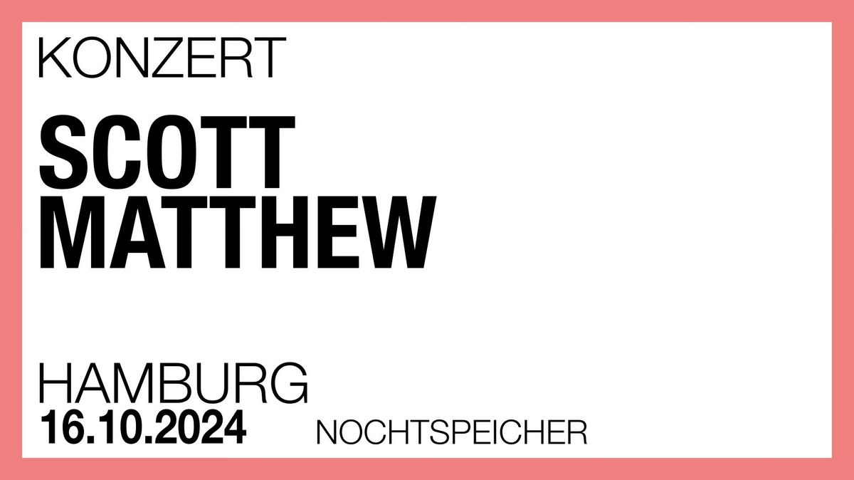 Scott Matthew | Hamburg \u2022 Nochtspeicher