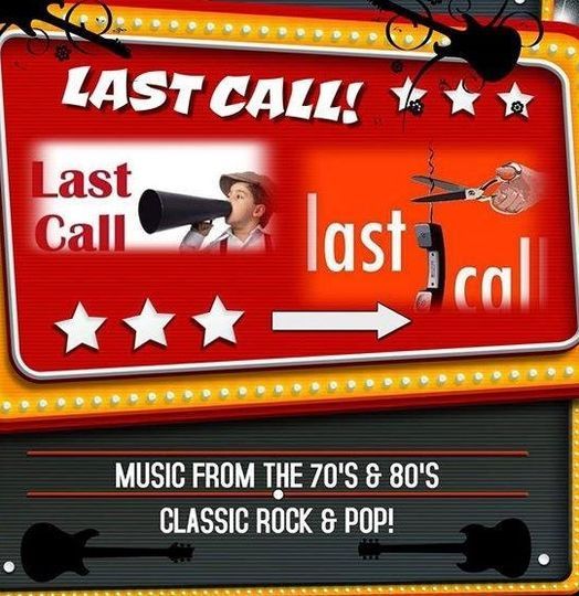 Last Call is back Rockin Doc Hennigans Feb 5th.