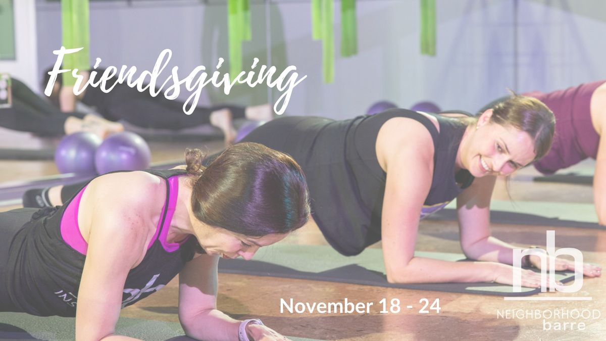 Friendsgiving at NEIGHBORHOOD barre Fuquay