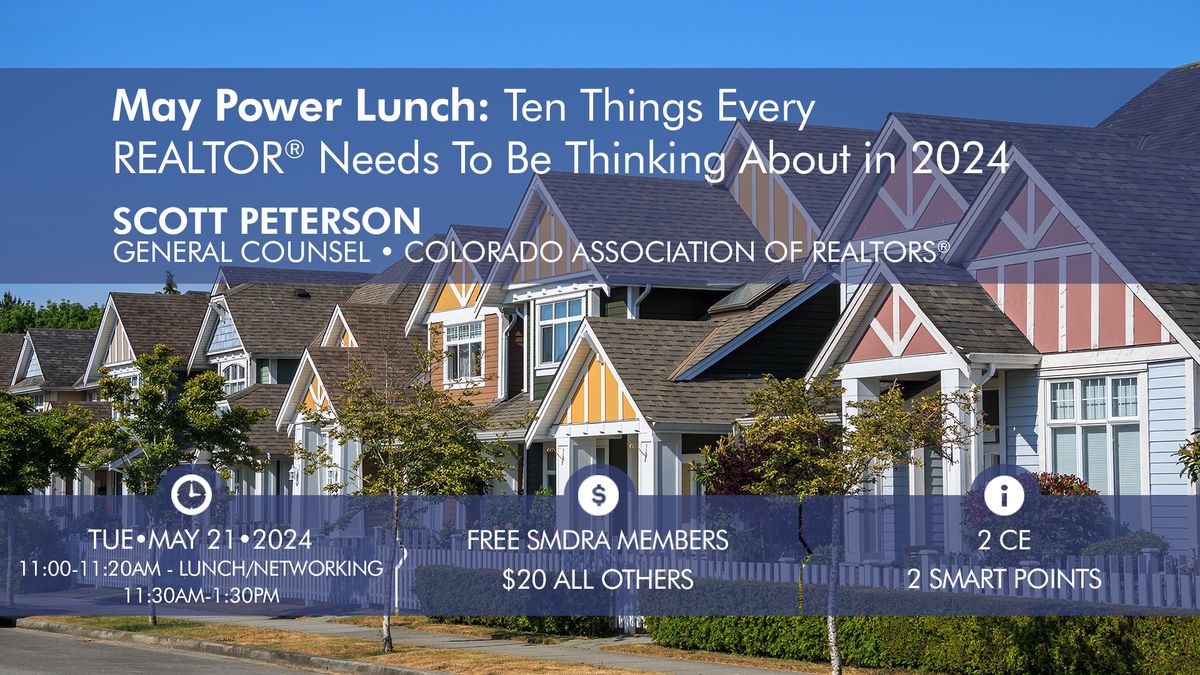 May Power Lunch: Scott Peterson\u2019s 10 Things Every REALTOR Needs to Be Thinking About in 2024