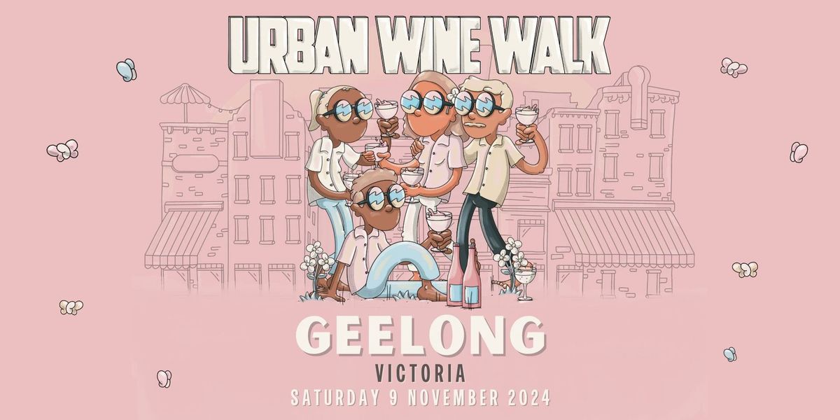 Urban Wine Walk \/\/ Geelong (VIC)