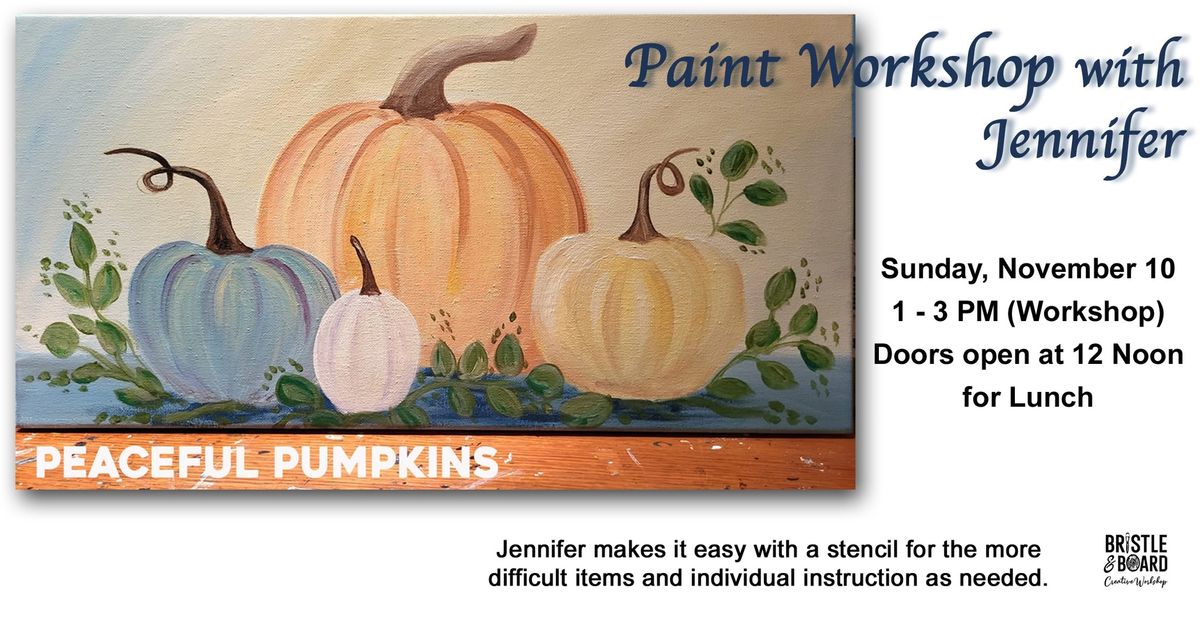 Peaceful Pumpkins Paint Workshop with Jennifer